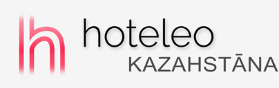 Viesnīcas Kazahstānā - hoteleo